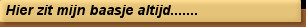 Hier zit mijn baasje altijd.......