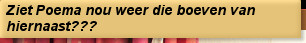 Ziet Poema nou weer die boeven van hiernaast???
