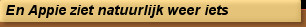 En Appie ziet natuurlijk weer iets