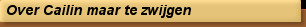 Over Cailin maar te zwijgen