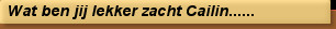 Wat ben jij lekker zacht Cailin......