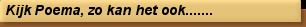 Kijk Poema, zo kan het ook.......