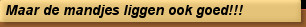 Maar de mandjes liggen ook goed!!!