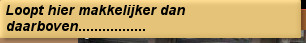 Loopt hier makkelijker dan daarboven.................