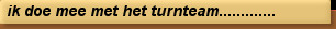 ik doe mee met het turnteam.............