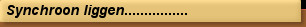 Synchroon liggen................