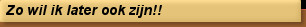 Zo wil ik later ook zijn!!