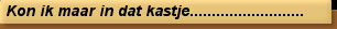 Kon ik maar in dat kastje..........................
